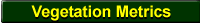 vegetation metrics